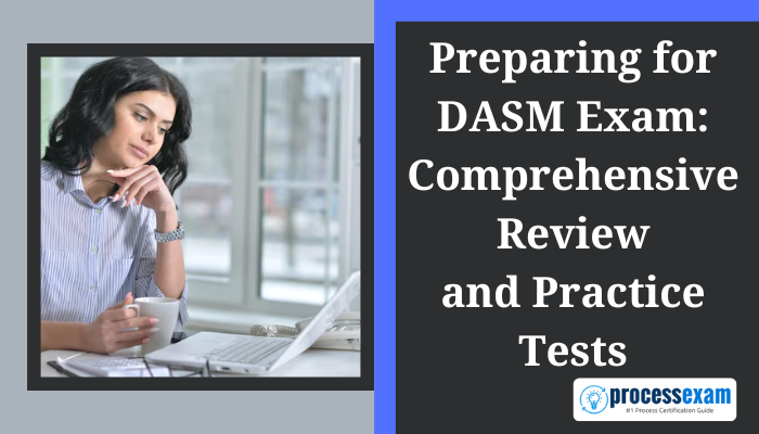 DASM certification preparation and study tips.