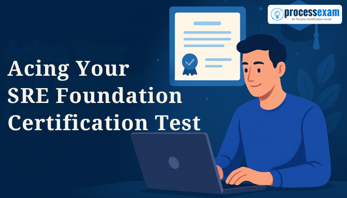 A focused professional studies on a laptop with a digital certificate in the background under the title Acing Your SRE Foundation Certification Test on a promotional banner from ProcessExam.
