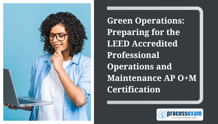 LEED AP O+M Exam Preparation with practice test