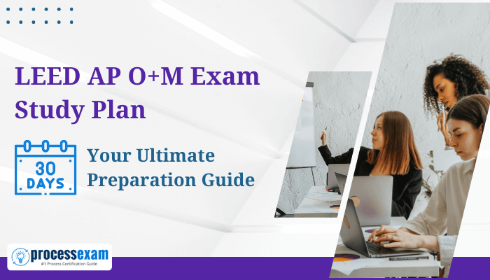 LEED AP O+M Exam Study Plan - Your Ultimate 30-Day Preparation Guide with study strategies and expert tips for success.