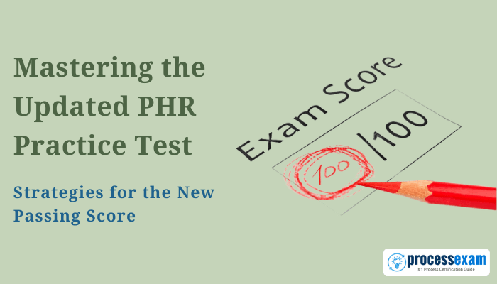 An image showcasing a promotional banner for "Mastering the Updated PHR Practice Test Strategies for the New Passing Score," featuring a pencil circling a perfect score of 100 on an exam scorecard.