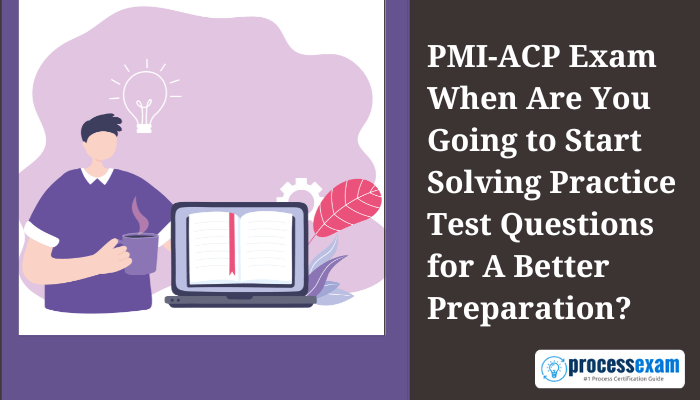 PMI-ACP exam tips and reasons to use practice tests, and uncover career benefits.