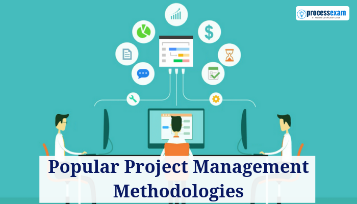 7 Top Project Management Methodologies: Which Is Best? | Process Exam