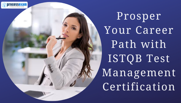 A professional woman sitting at a desk thoughtfully holding a pen, representing career growth through ISTQB Test Management Certification, with the text “Prosper Your Career Path with ISTQB Test Management Certification” displayed beside her.