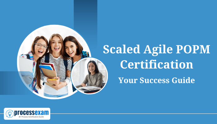 This image is a promotional banner for the Scaled Agile POPM Certification, featuring the headline "Your Success Guide" and an image of four smiling young women, set against a light blue background that matches the processexam.com logo in the corner.