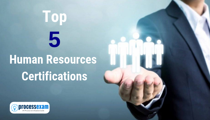Top 5 Human Resources Certifications | Process Exam | Process Exam