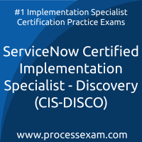 ServiceNow Certified Implementation Specialist - Discovery (CIS-DISCO) Practice 