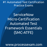 ServiceNow Micro-Certification Automated Test Framework Essentials (SMC-ATFE) Pr