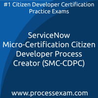 ServiceNow Micro-Certification Citizen Developer Process Creator (SMC-CDPC) Prac